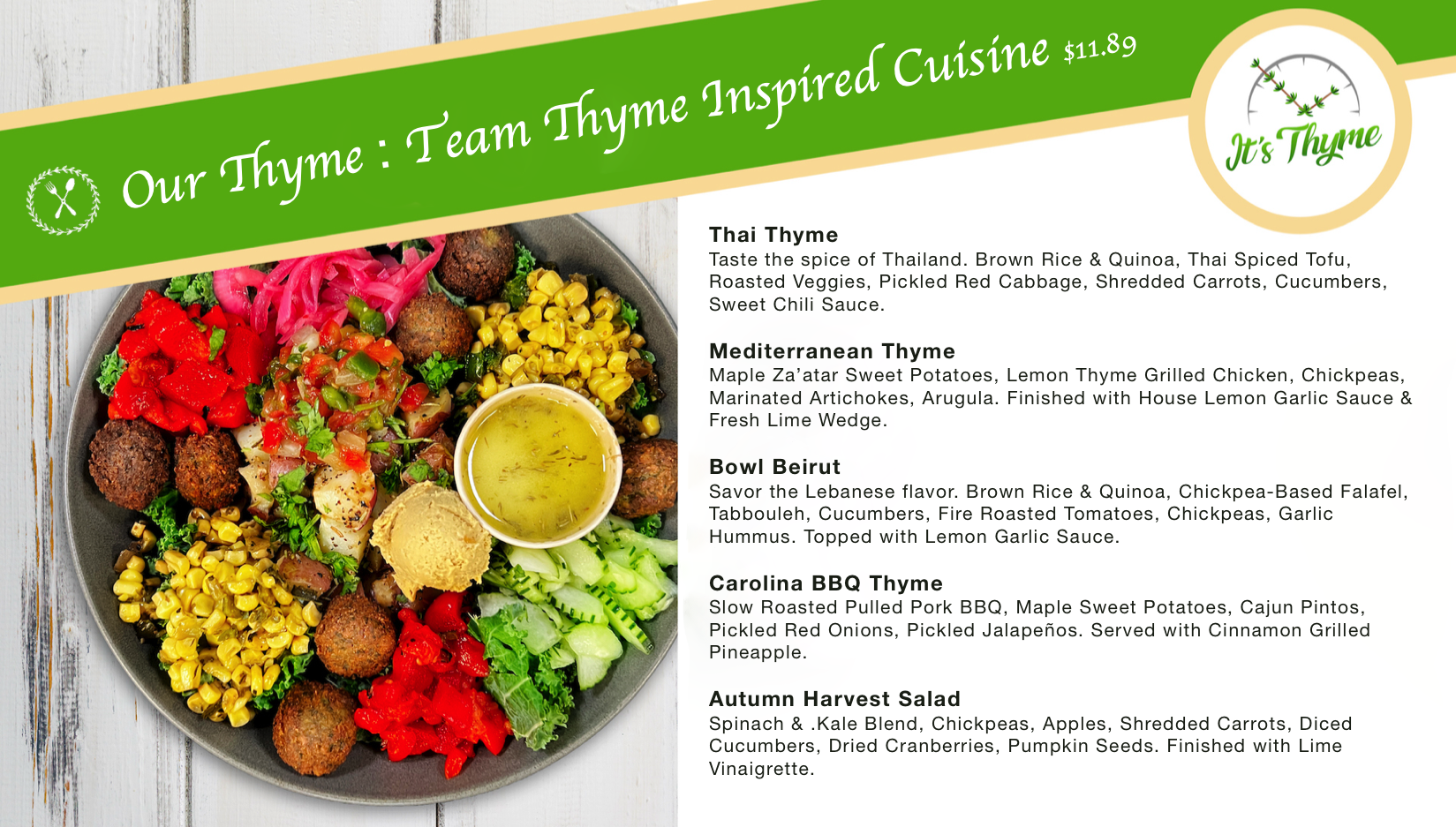 Our Thyme: Team Thyme Inspired Cuisine — Thai Thyme, Mediterranean Thyme, Bowl Beirut, Carolina BBQ Thyme, Autumn Harvest Salad